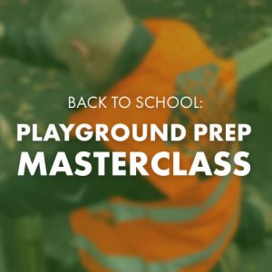 Read more about the article Back to School: Playground Prep Masterclass