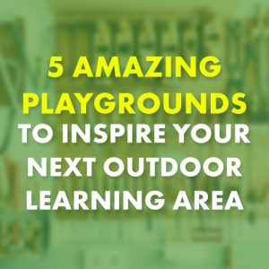 Read more about the article 5 Amazing Adventure Playgrounds to Inspire You