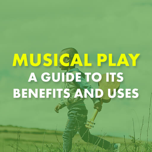 Read more about the article Musical Play: A Guide to its Benefits and Uses
