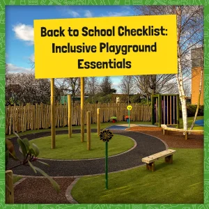 Read more about the article Back to School Checklist: Inclusive Play Essentials