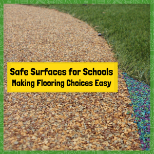 Read more about the article Safe Surfaces for Schools – Making Choices Easy