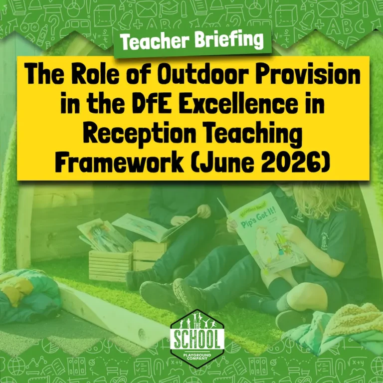 Read more about the article Teacher Briefing:  The Role of Outdoor Provision in the DfE Excellence in Reception Teaching Framework (June 2026)